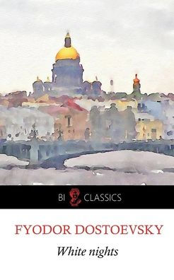 White Nights by Fyodor Dostoyevsky